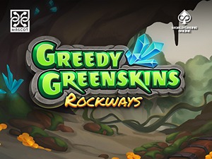 MSG-greedygreenskinsrockways